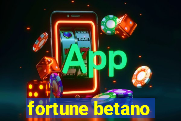 fortune betano