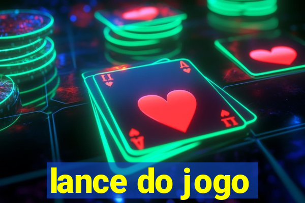 lance do jogo