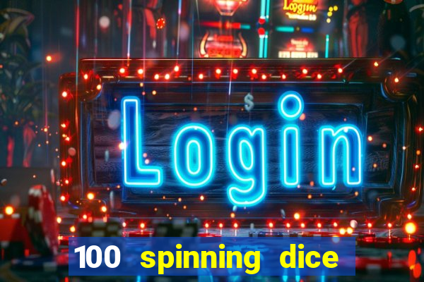 100 spinning dice slot free play