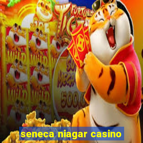 seneca niagar casino