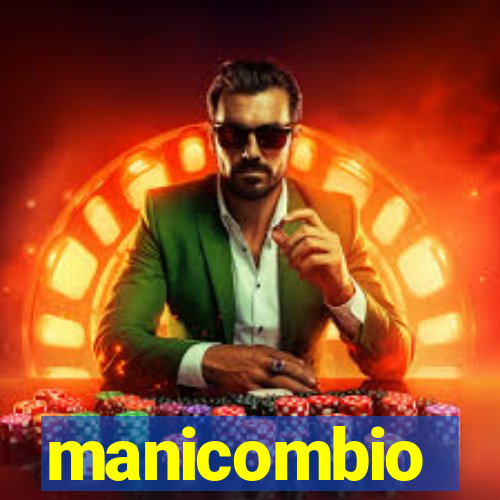 manicombio