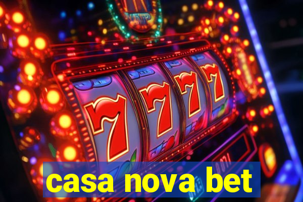 casa nova bet