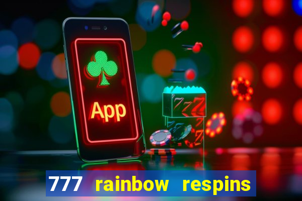 777 rainbow respins slot free play