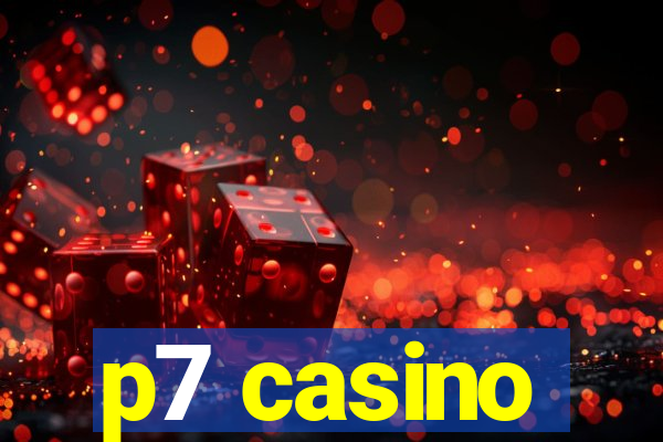 p7 casino