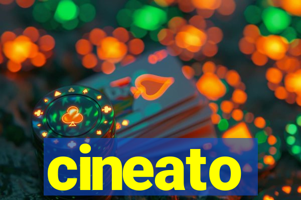 cineato