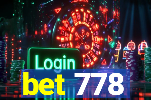 bet 778