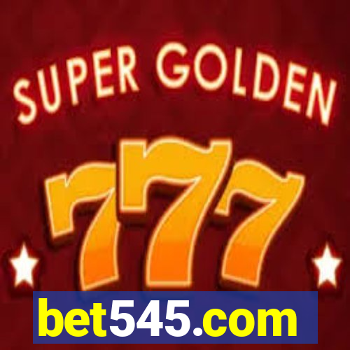 bet545.com