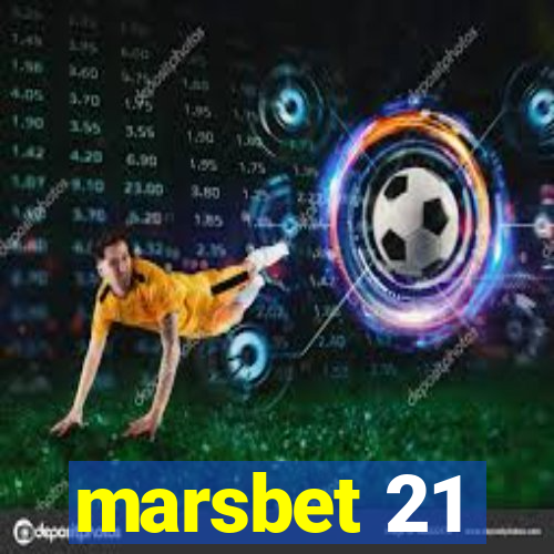 marsbet 21