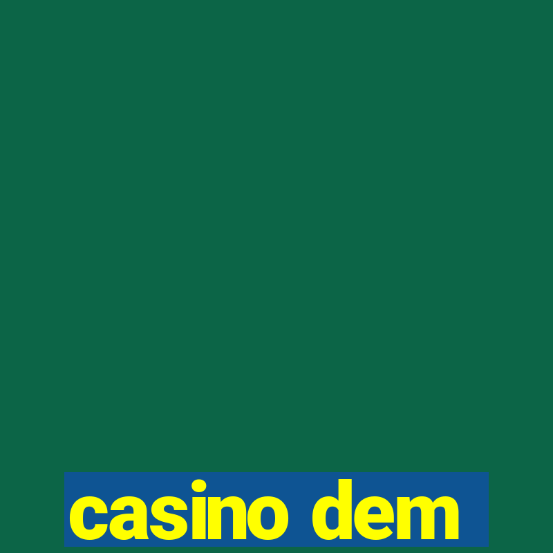 casino dem