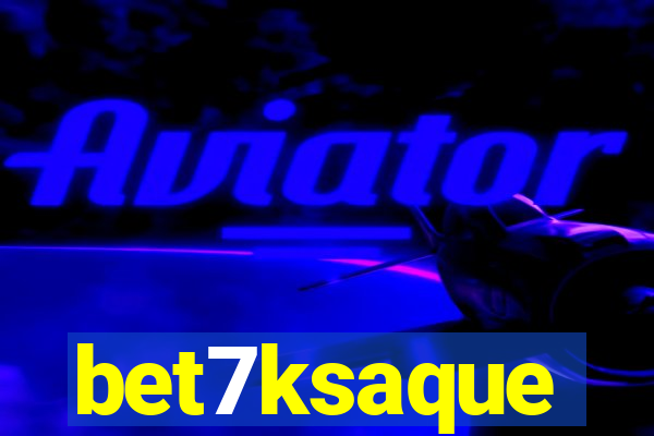 bet7ksaque