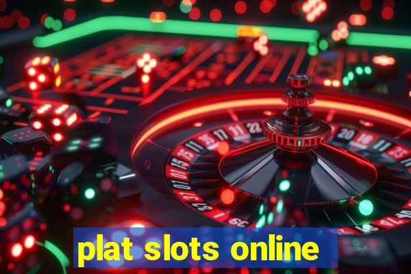 plat slots online