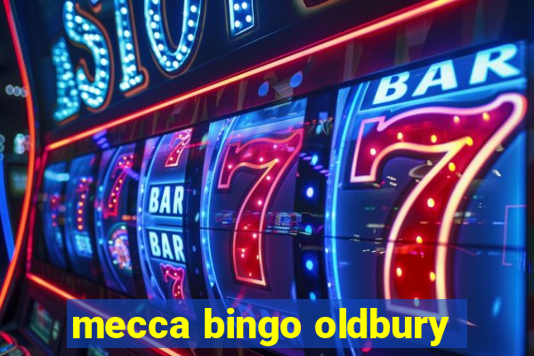 mecca bingo oldbury