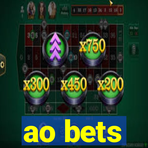 ao bets