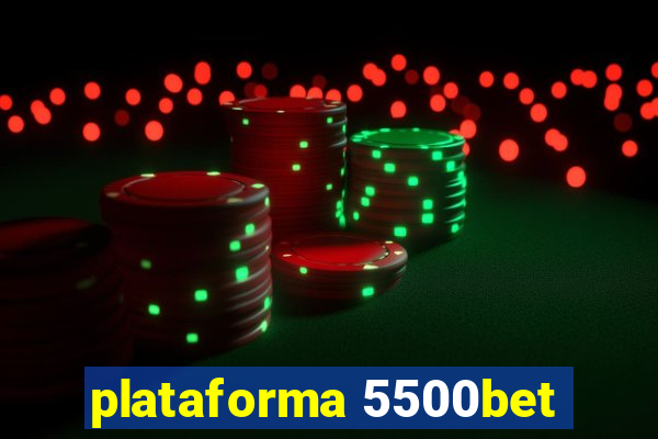 plataforma 5500bet