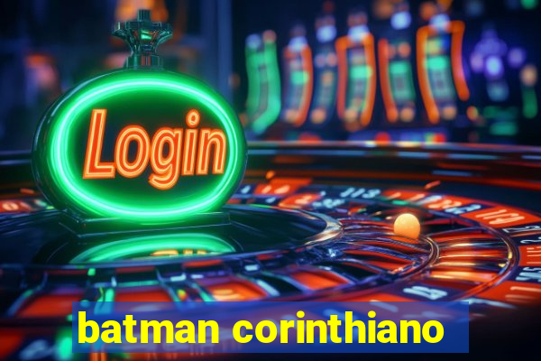 batman corinthiano