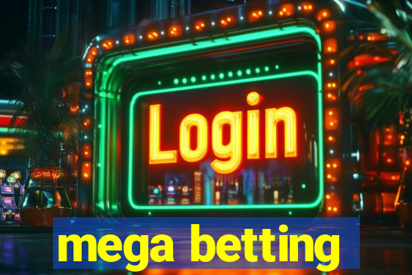 mega betting