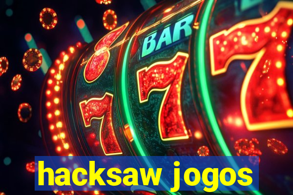 hacksaw jogos