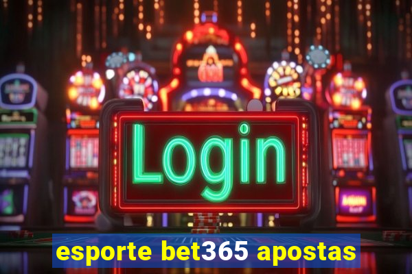 esporte bet365 apostas