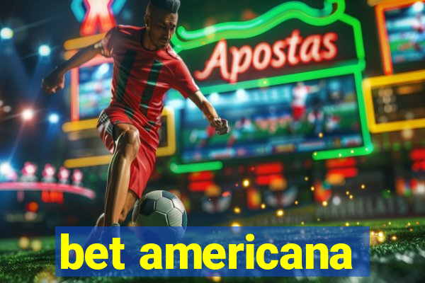 bet americana