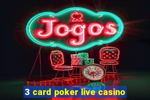 3 card poker live casino