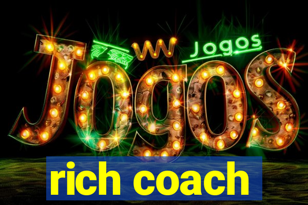 rich coach