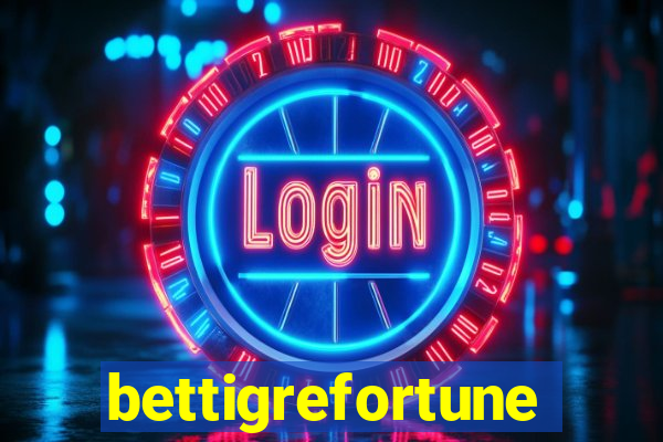 bettigrefortune