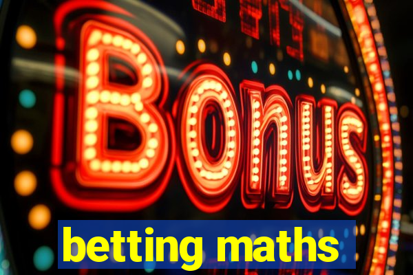 betting maths