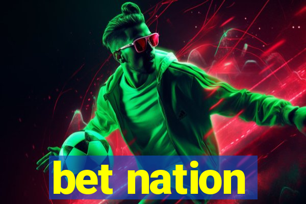 bet nation