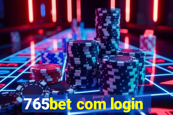 765bet com login