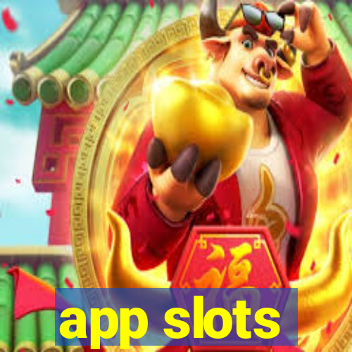 app slots