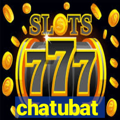 chatubat