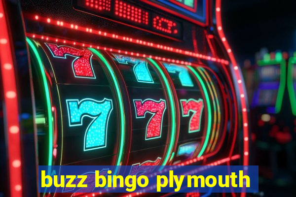 buzz bingo plymouth