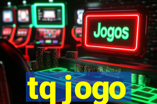 tq jogo