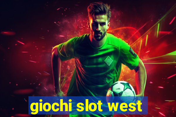 giochi slot west