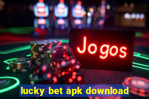 lucky bet apk download