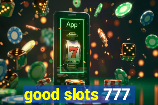 good slots 777