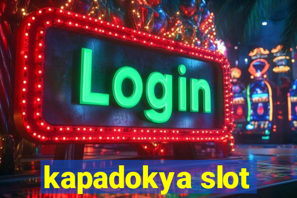 kapadokya slot