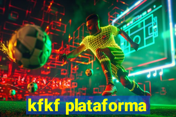 kfkf plataforma