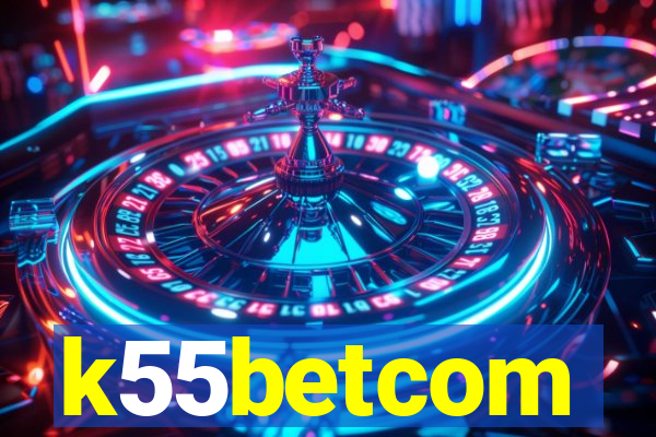 k55betcom