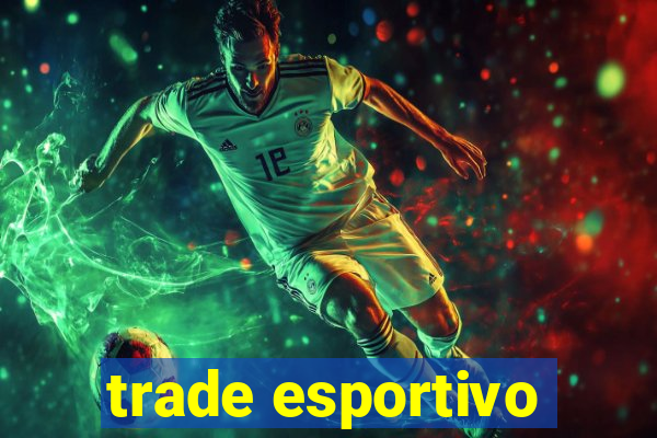 trade esportivo