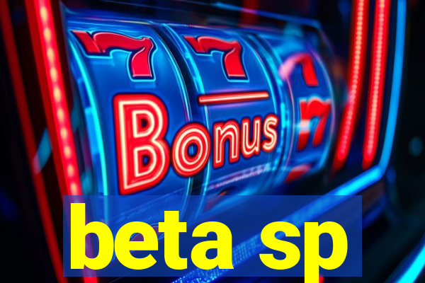 beta sp