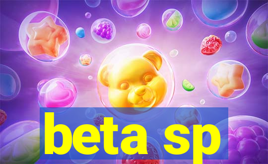 beta sp