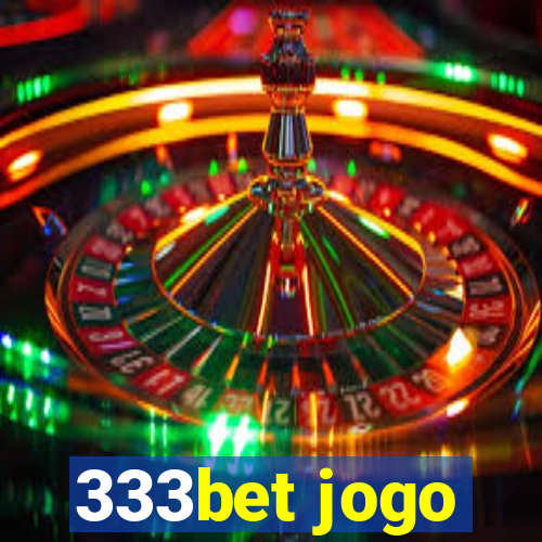 333bet jogo