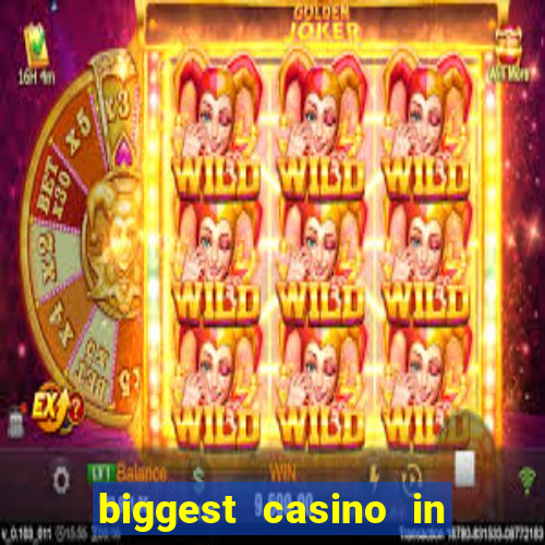 biggest casino in united states