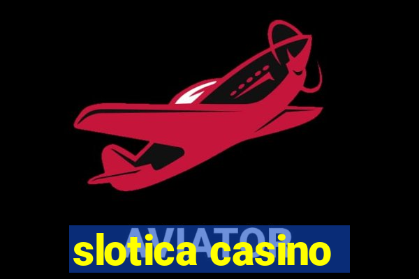 slotica casino