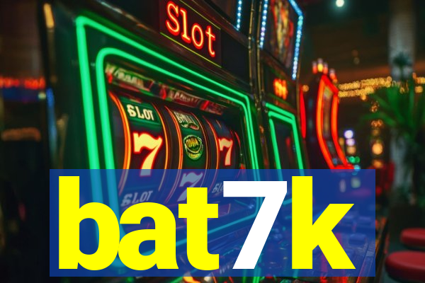 bat7k