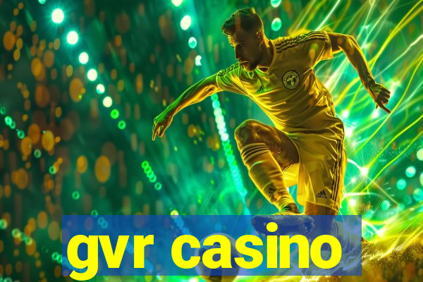 gvr casino