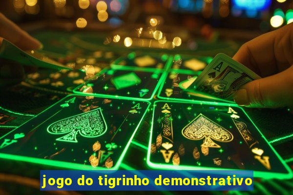 jogo do tigrinho demonstrativo