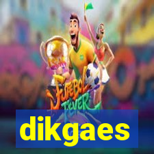 dikgaes