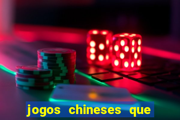 jogos chineses que d?o dinheiro